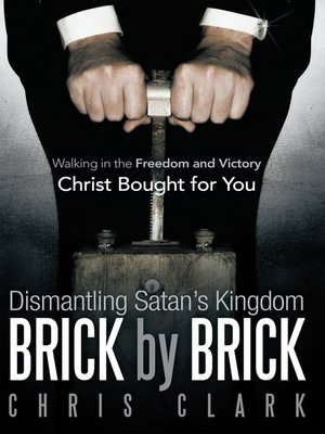 cover image of Dismantling Satan'S Kingdom Brick by Brick
